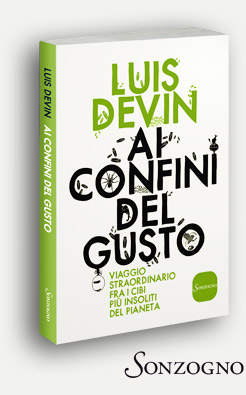 Luis Devin, Ai confini del gusto (Sonzogno Editore)
