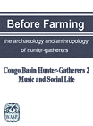 Before Farming, Congo Basin Hunter-Gatherers 2: Music and Social Life