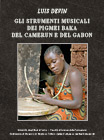 Luis Devin, Gli strumenti musicali dei Pigmei Baka del Camerun e del Gabon